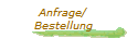Anfrage/
Bestellung